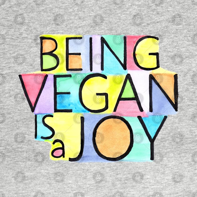 BEING VEGAN IS A JOY by VegShop